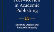 The Importance of Peer Review in Academic Publishing: Ensuring Quality and Research Integrity