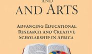 African Journal of Education and Arts: Advancing Educational Research and Creative Scholarship in Africa